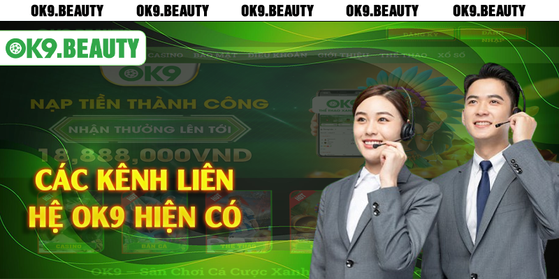 Các kênh liên hệ OK9 hiện có 