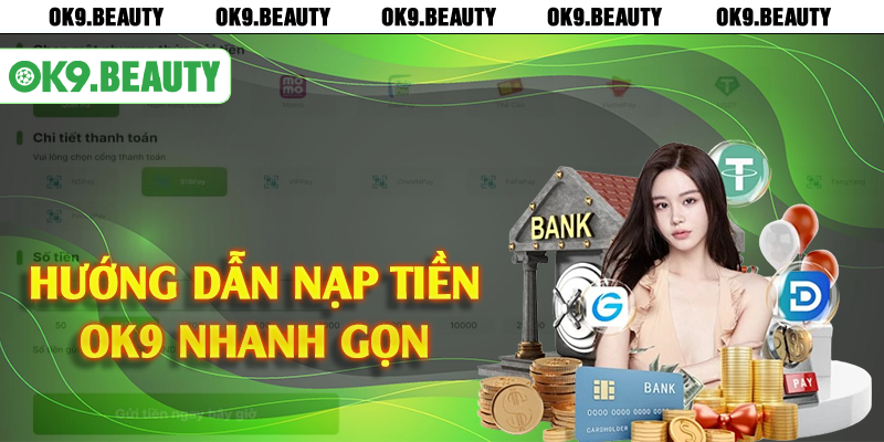 Hướng dẫn nạp tiền OK9 nhanh gọn 